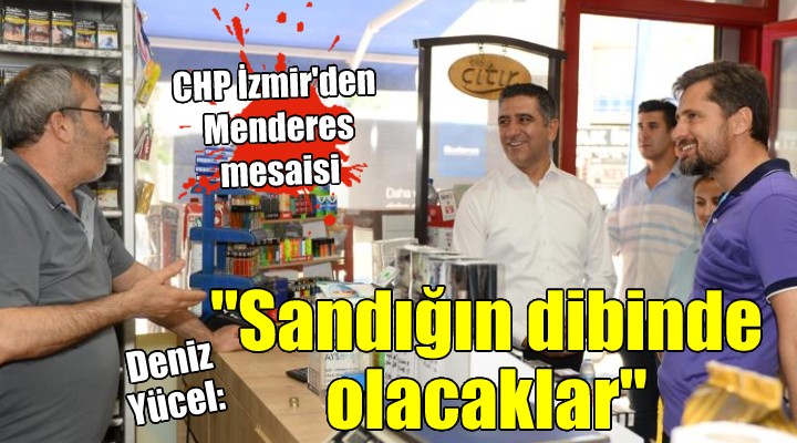 CHP İzmir'den Menderes mesaisi...
