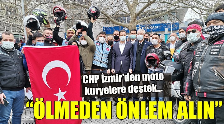 CHP İzmir'den moto kuryelere destek... 