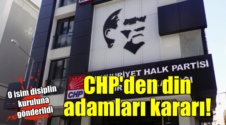 CHP İzmir'den din adamları kararı!