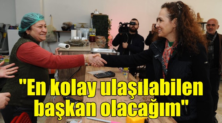 CHP Karşıyaka Adayı Ünsal: En kolay ulaşılabilen başkan olacağım!