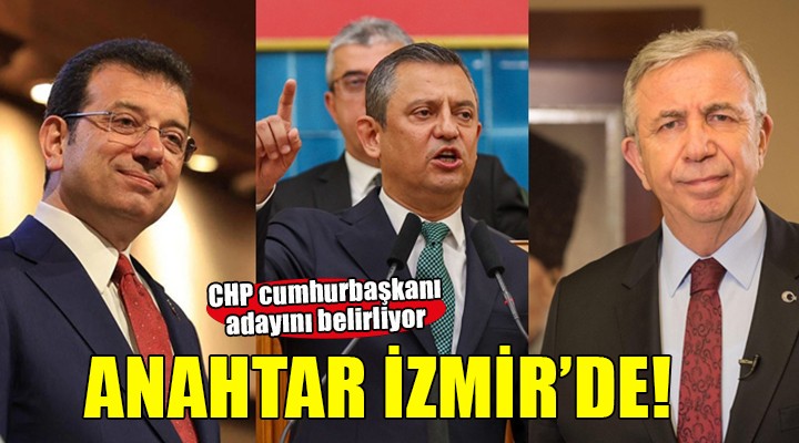 CHP cumhurbaşkanı adayını seçecek... İstanbul ve İzmir belirleyici olacak!