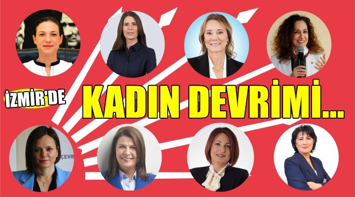CHP'den İzmir'de kadın devrimi
