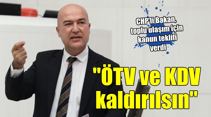 CHP'den toplu ulaşımda KDV ve ÖTV’nin kaldırılması için kanun teklifi...