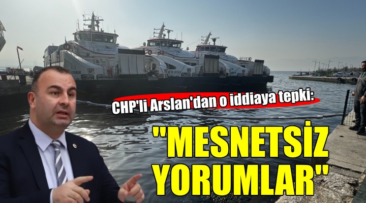 CHP'li Arslan'dan AK Partili İnan'ın Karşıyaka iddiasına tepki...