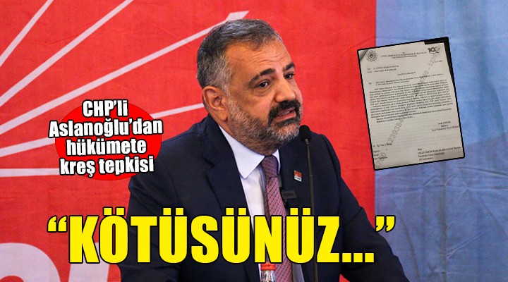 CHP'li Aslanoğlu'dan hükümete kreş tepkisi: KÖTÜSÜNÜZ