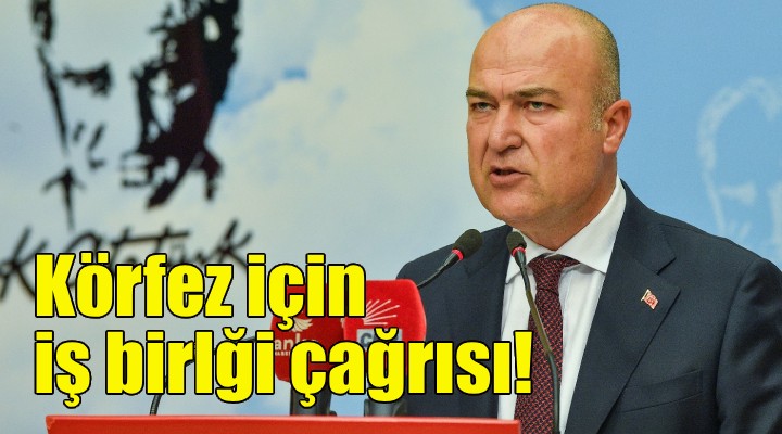 CHP'li Bakan'dan İzmir Körfezi için iş birliği çağrısı!