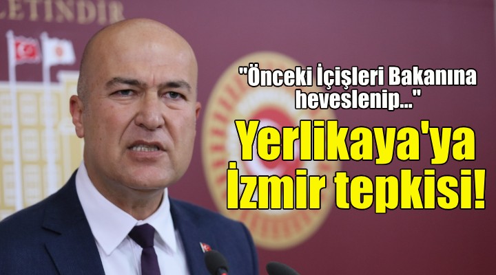 CHP'li Bakan'dan Yerlikaya'ya İzmir tepkisi!