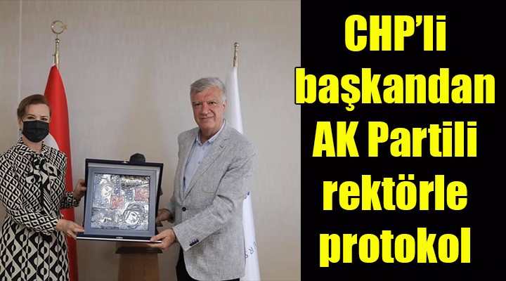 CHP'li Başkan'dan AK Partili Rektörle protokol