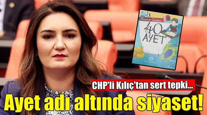 CHP'li Kılıç'tan ÇEDES yoluyla propaganda tepkisi!