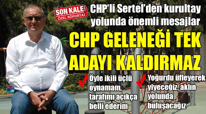 CHP'deki gelenek tek adayları kaldırmaz