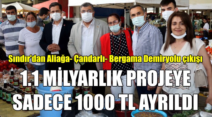 CHP'li Sındır: 1.1 milyar TL'lik projeye 1000 TL ödenek ayrıldı