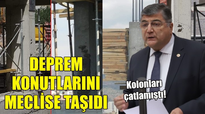 CHP'li Sındır, deprem konutlarını meclise taşıdı!