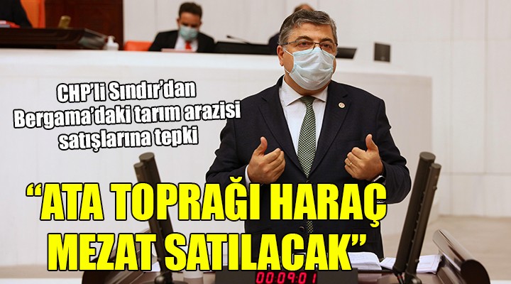 CHP'li Sındır tepkili... 