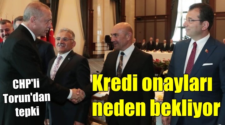 CHP'li Torun'dan AK Parti'ye belediye çıkışı