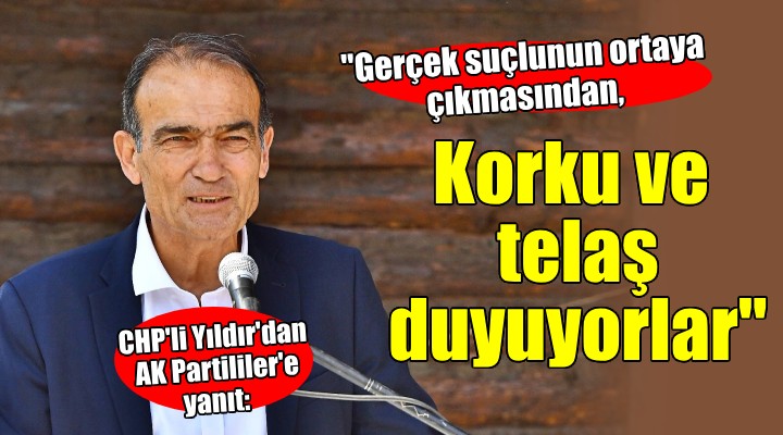 CHP'li Yıldır: 