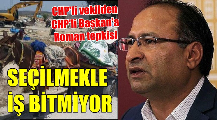 CHP'li vekilden CHP'li Başkan Oran'a Roman tepkisi