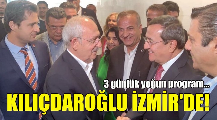 CHP lideri Kılıçdaroğlu İzmir'de!