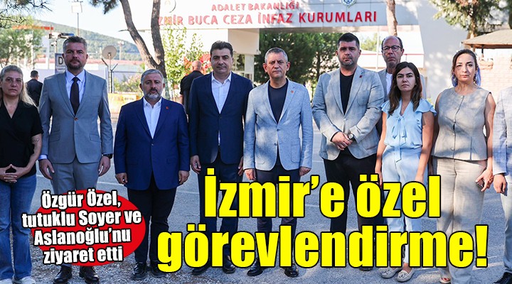 CHP lideri Özel'den Soyer ve Aslanoğlu'na ziyaret...
