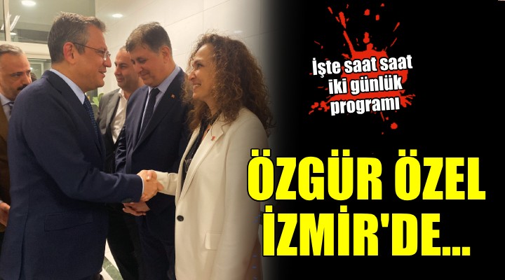 CHP lideri Özgür Özel İzmir'de...