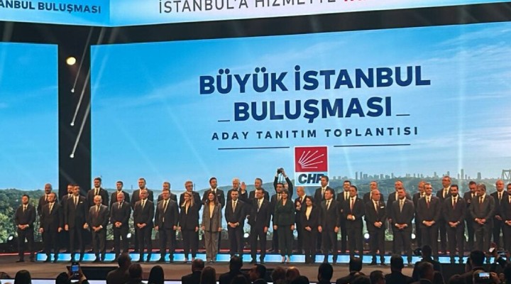 CHP'nin İstanbul adayları belli oldu!