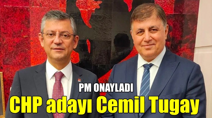 CHP'nin İzmir Büyükşehir adayı Cemil Tugay oldu!