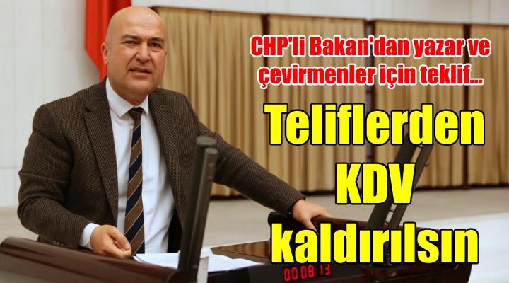 CHP'den yazar ve çevirmen teliflerinde KDV kaldırılsın teklifi