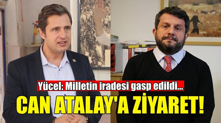 CHP'li Deniz Yücel'den Can Atalay'a ziyaret!