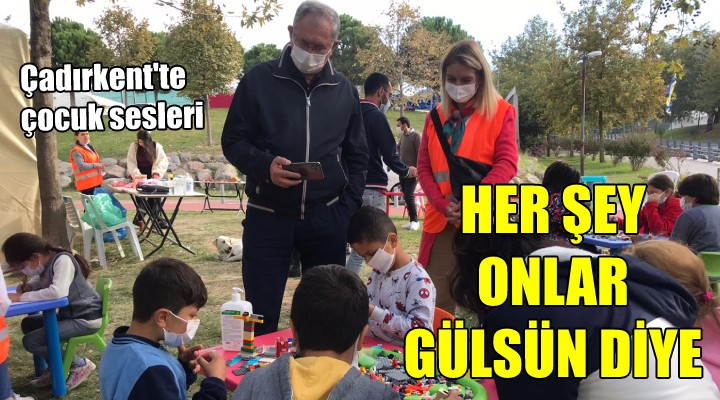 Çadırkent'te çocuk sesleri... Her şey onlar gülsün diye!