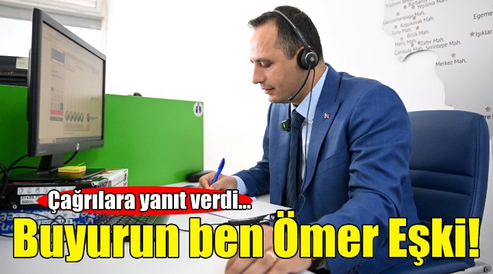 Çağrılara yanıt verdi: Buyurun Ben Ömer Eşki!