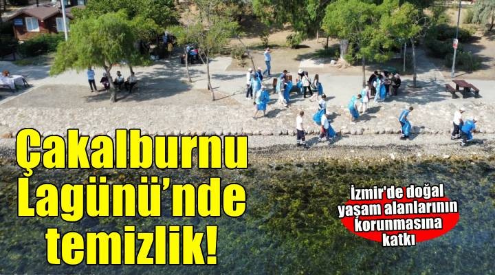 Çakalburnu Lagünü'nde çevre temizliği