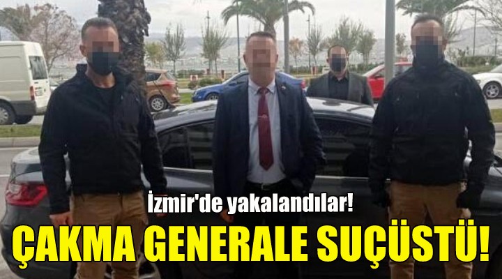 Çakma tuğgeneral ve yüzbaşıya suçüstü!