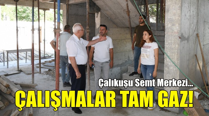 Çalıkuşu Semt Merkezi inşaatı tam gaz!