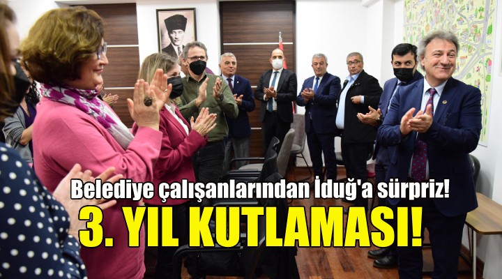 Çalışanlardan Başkan İduğ'a üçüncü yıl kutlaması!