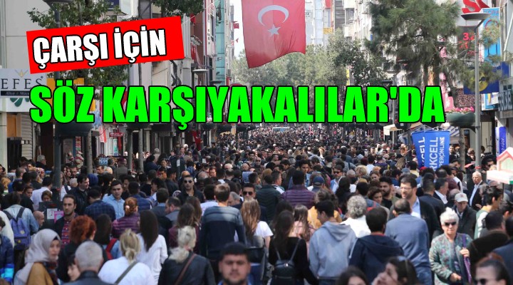 Çarşı için söz Karşıyakalılar'da...