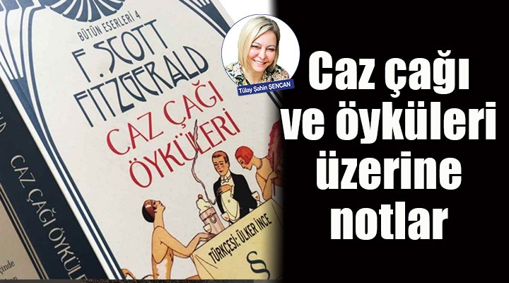 Caz çağı ve öyküleri üzerine notlar