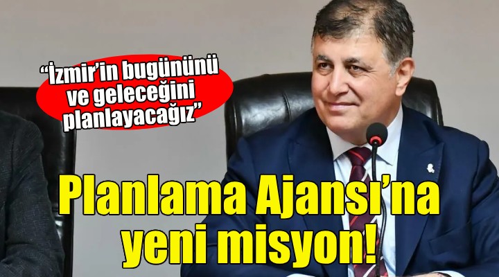 Cemil Tugay'dan İzmir Planlama Ajansı'na yeni misyon!