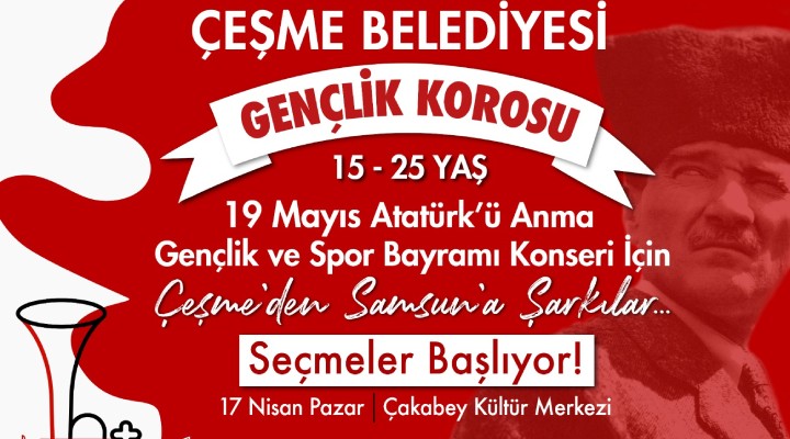 Çeşme Belediyesi, Gençlik Korosu kuruyor!