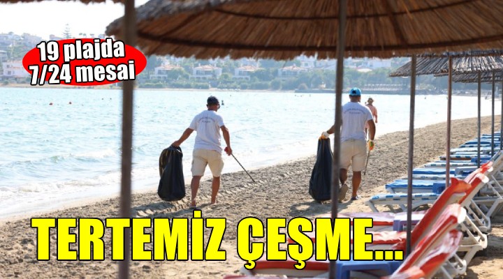 Çeşme Belediyesi'nden 19 plajda 7/24 temizlik