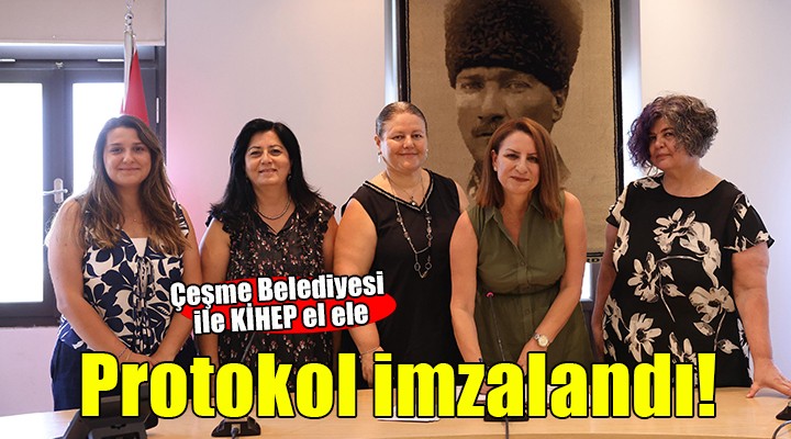 Çeşme Belediyesi’nden KİHEP için iş birliği protokolü