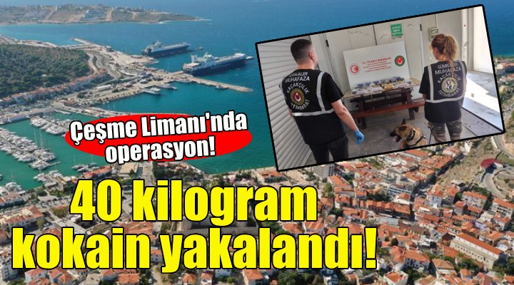 Çeşme Limanı'nda kokain operasyonu!