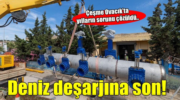 Çeşme Ovacık'ın kanalizasyon sorunu çözüldü