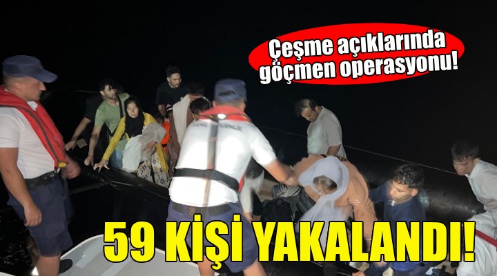 Çeşme açıklarında 59 kaçak göçmen yakalandı!