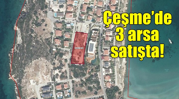 Çeşme'de 3 taşınmaz satışta...