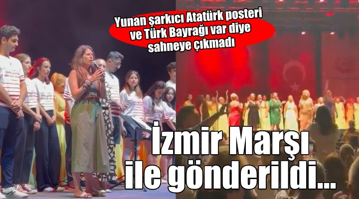 Çeşme'de Yunan şarkıcı 'Atatürk posteri var' diye sahneye çıkmadı...