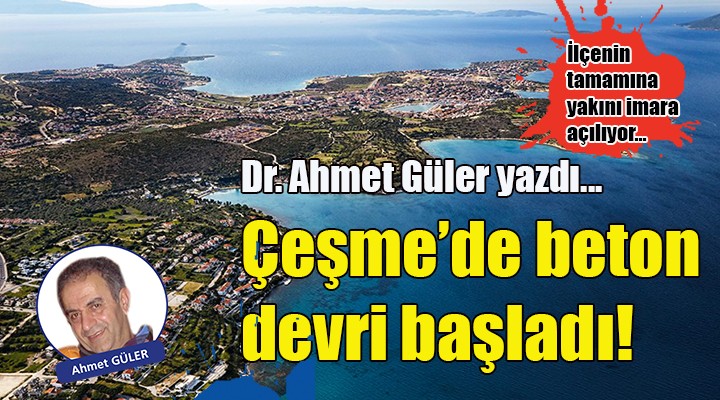 Çeşme'de beton devri başladı!