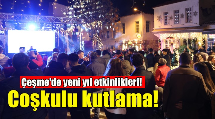 Çeşme'de yeni yıl coşkusu!