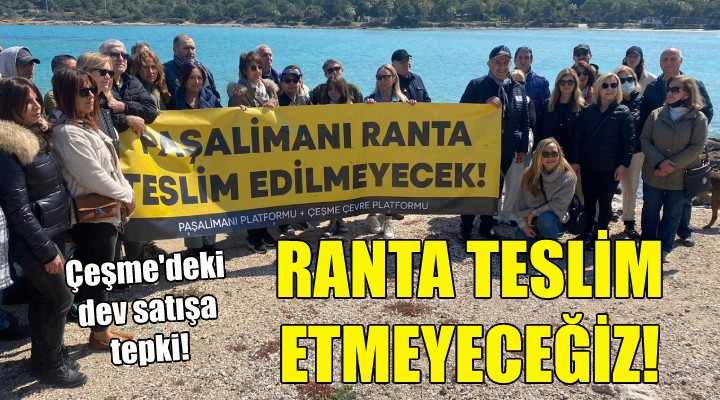 Çeşme'deki dev satışa tepki!