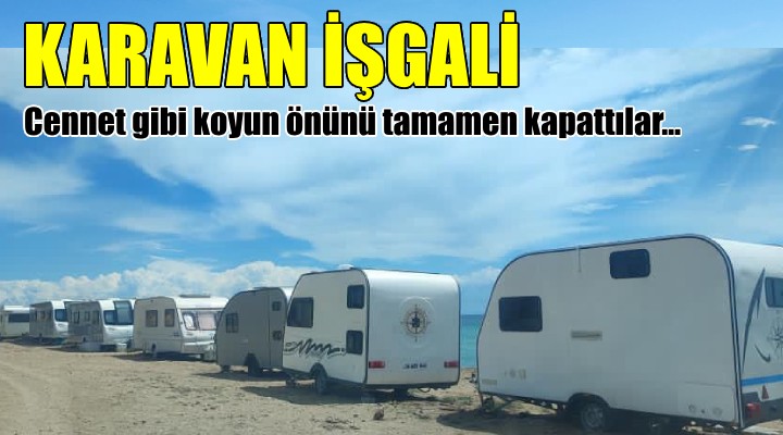 Çeşme'de bu kez de karavan işgali...