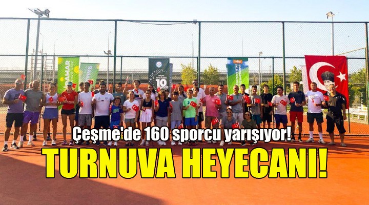 Çeşme'de Tenis Turnuvası heyecanı!