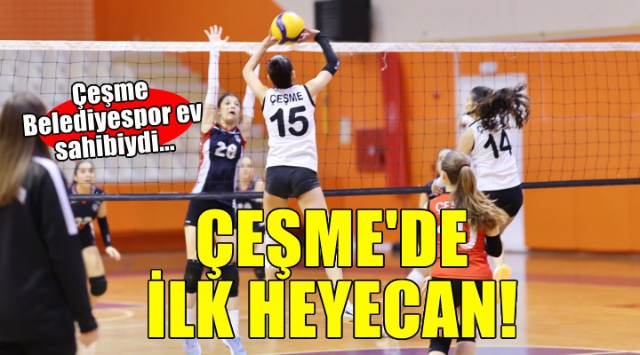 Çeşme'de ilk voleybol lig maçı heyecanı